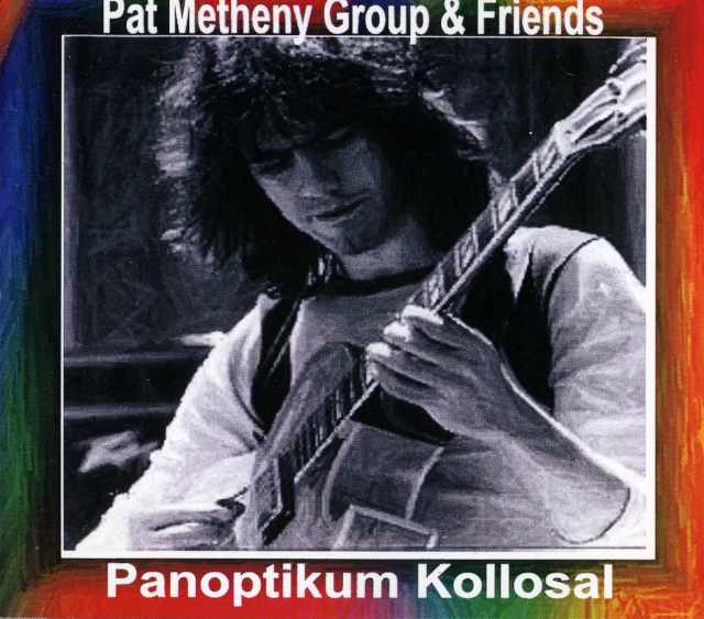 PAT METHENY パット・メセニー/PANOPTIKUM KOLLOSAL