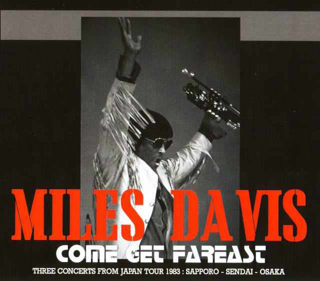 Miles Davis マイルス・デイビス/Sapporo,Miyagi,Osaka,Japan 1983