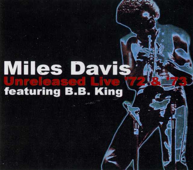 MILES DAVIS マイルス・デイビス/UNRELEASED LIVE '72&'73