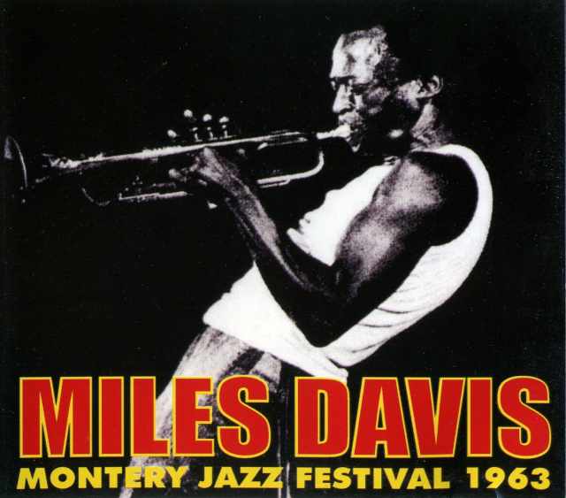 Miles Davis マイルス・デイビス/Montrey Jazz Festival 1963