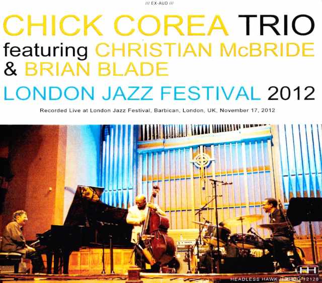Chick Corea,Brian Blade,Christian McBride チック・コリア/London,UK 2012