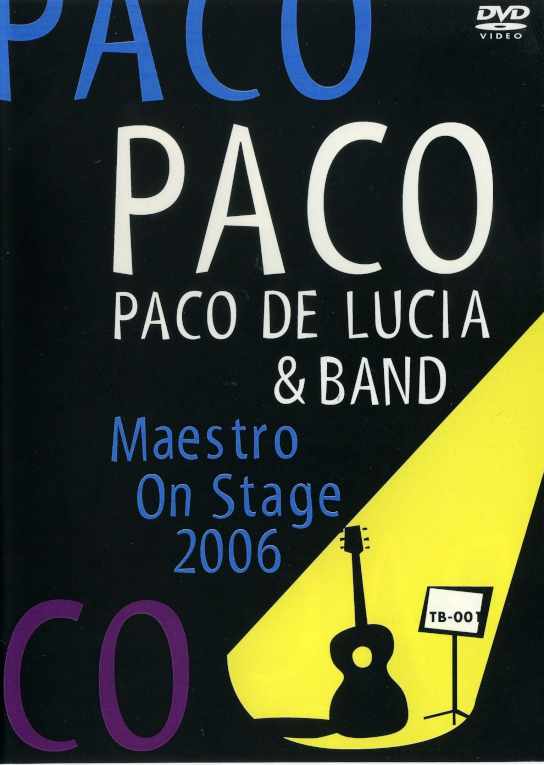 Paco De Lucia パコ・デ・ルシア/Netherland・Germany 2006
