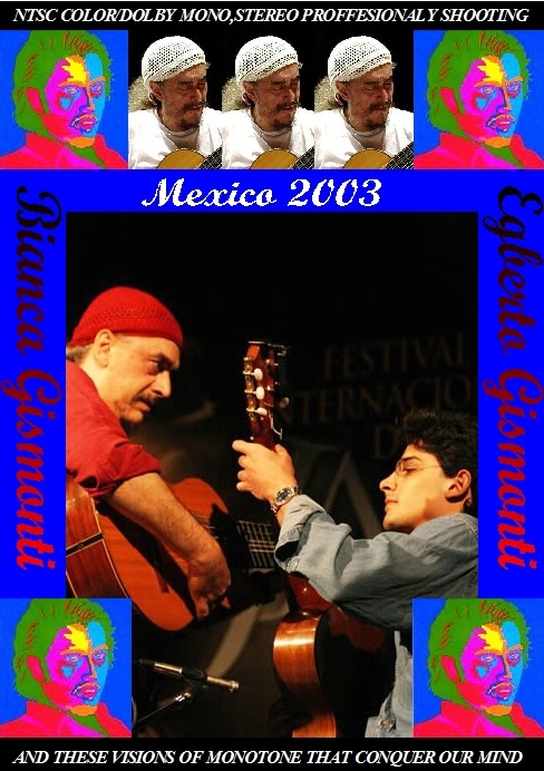 Egberto & Biance Gismonti エグベルト・ジスモンチ/Mexico 2003