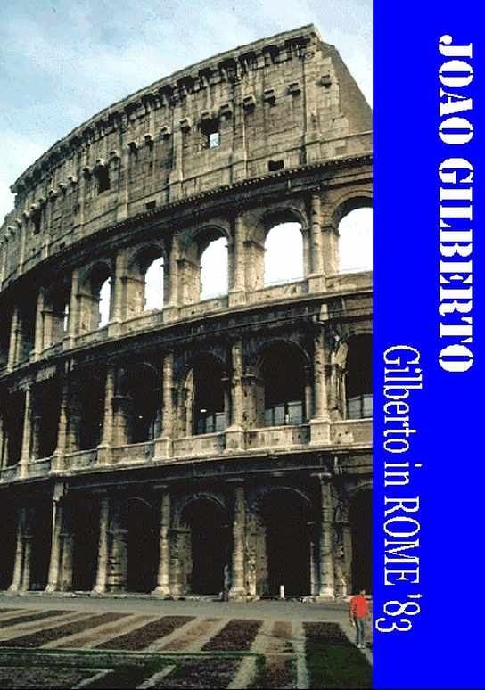JOAO GILBERTO ジョアン・ジルベルト/ROME 1983