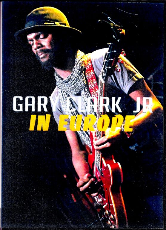 Gary Clark Jr. ゲイリー・クラーク・ジュニア/Europe Promotion Live Compile