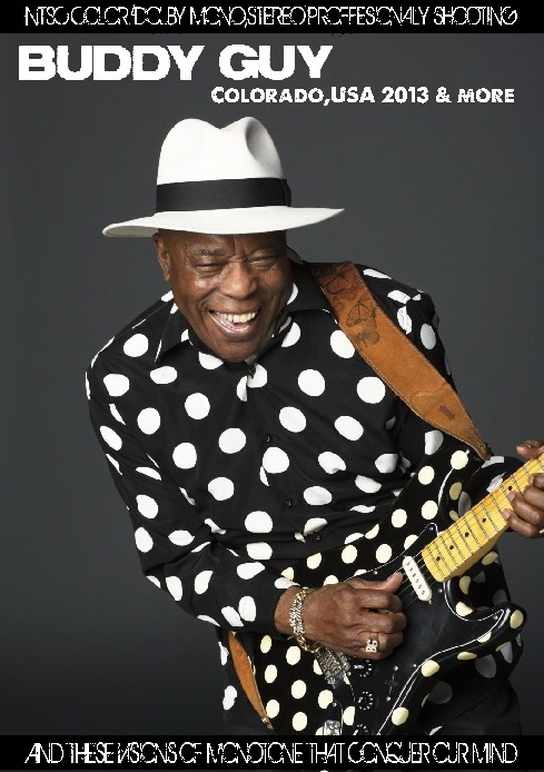 Buddy Guy バディ・ガイ/Colorado,USA 2013 & more