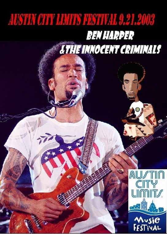 BEN HARPER/AUSTIN CITY LIMITS FETIVAL 9.21.2003