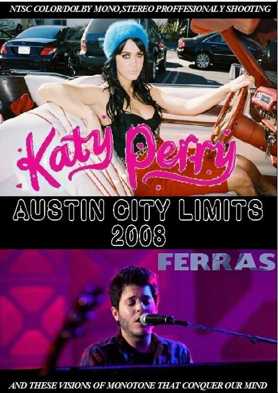 Katy Perry,Ferras ケイティ・ペリー,フェラス/Austin City Limits 2008