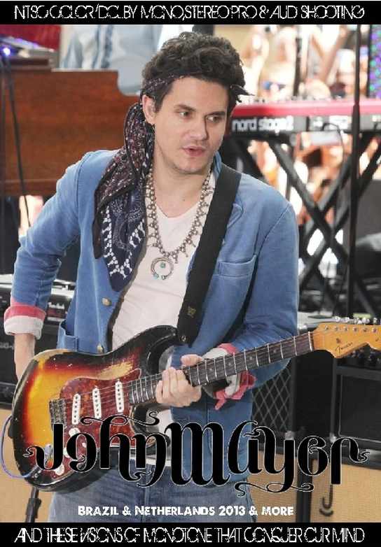 John Mayer ジョン・メイヤー/Brazil & Netherlands 2013 & more