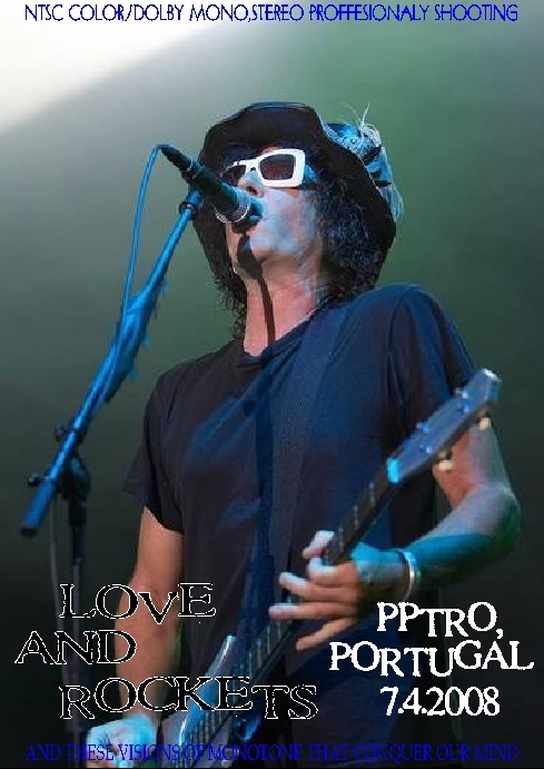 Love and Rockets ラブ・アンド・ロケッツ/Portugal 2008