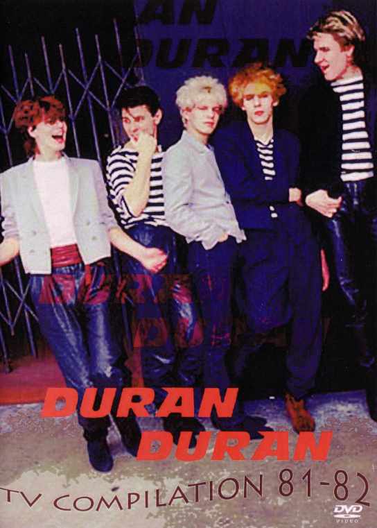 Duran Duran デュラン・デュラン/TV Compilation 81-82