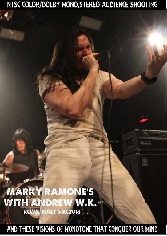 Marky Ramone's Blitzkrieg,Andrew W.K. ラモーンズ/Italy 2013