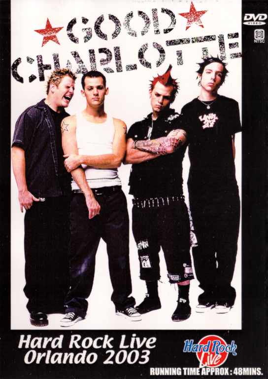 GOOD CHARLOTTE/HARD ROCK LIVE ORLANDO 2003