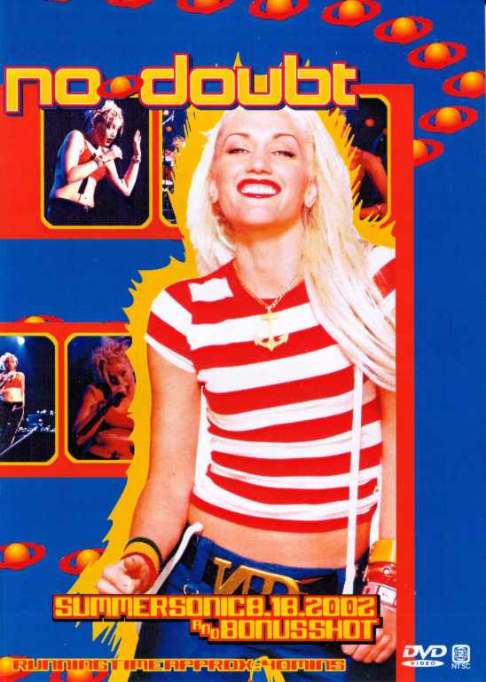 NO DOUBT ノーダウト/SUMMERSONIC 8.18 2002&BONUSSHOT