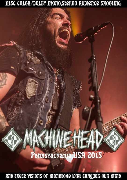 Machine Head マシーン・ヘッド/PA,USA 2015