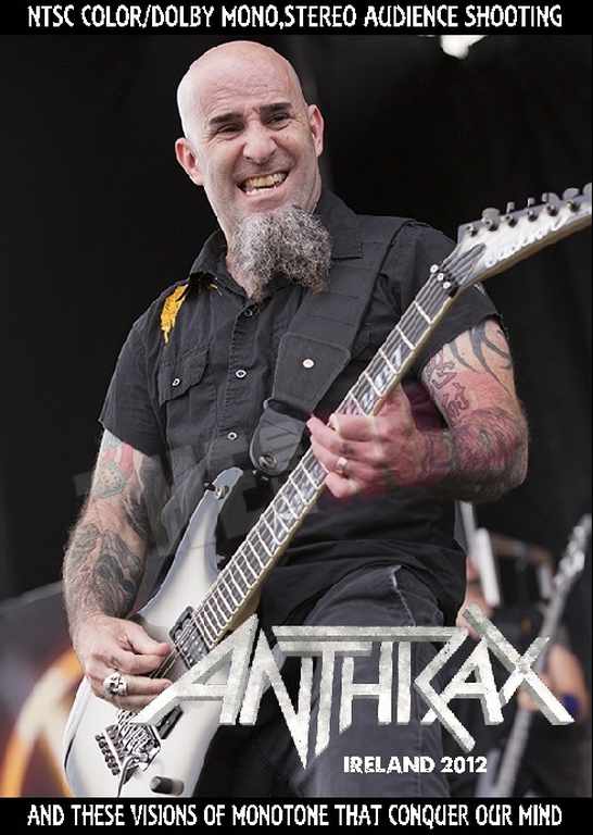 Anthrax アンスラックス/Ireland 2012