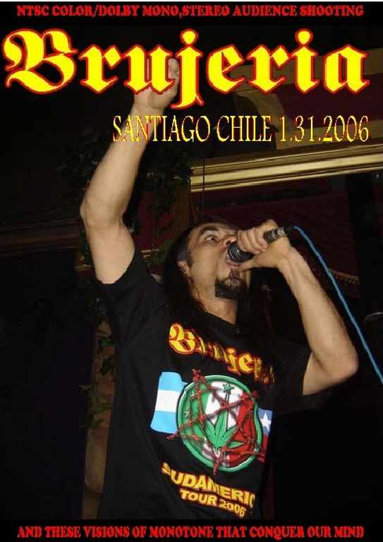 Brujeria ブルヘリア/Santiago,Chile 2006