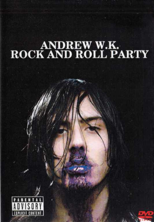 ANDREW W.K./ROCK AND ROLL PARTY