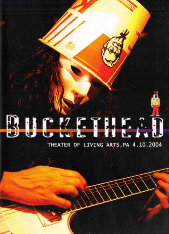 BUCKETHEAD/THEATER OF LIVING ARTS 2004