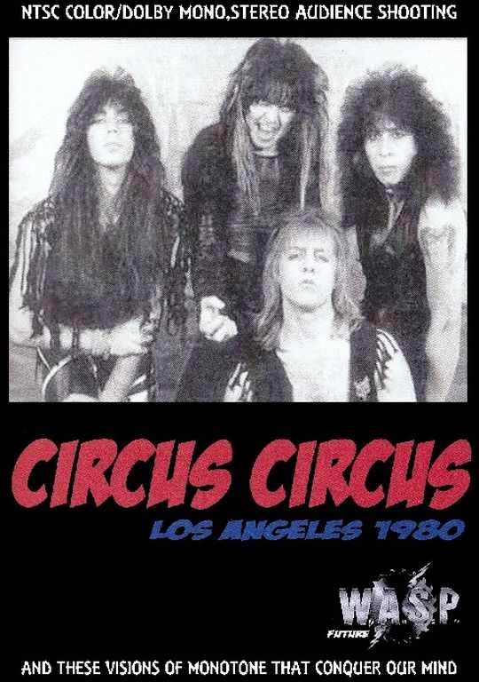 W.A.S.P. Circus Circus ワスプ/California,USA 1980