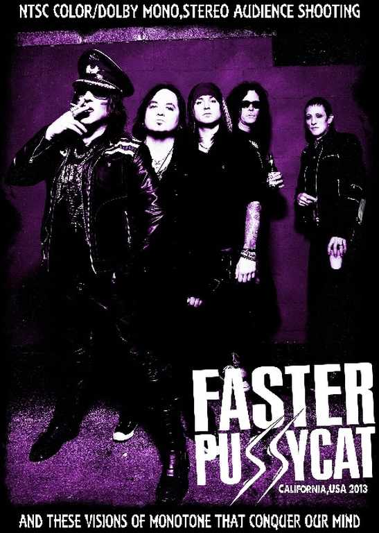 Faster Pussycat ファスター・プッシーキャット/California,USA 2013