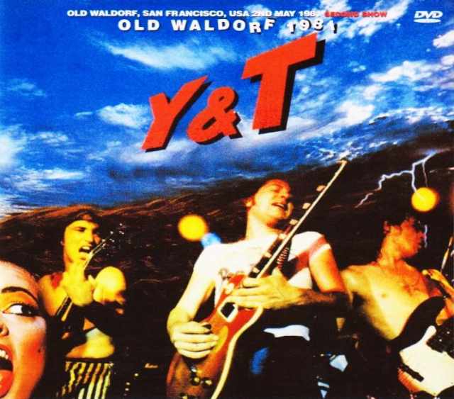 Y & T ワイ・アンド・ティー/CA,USA 1981