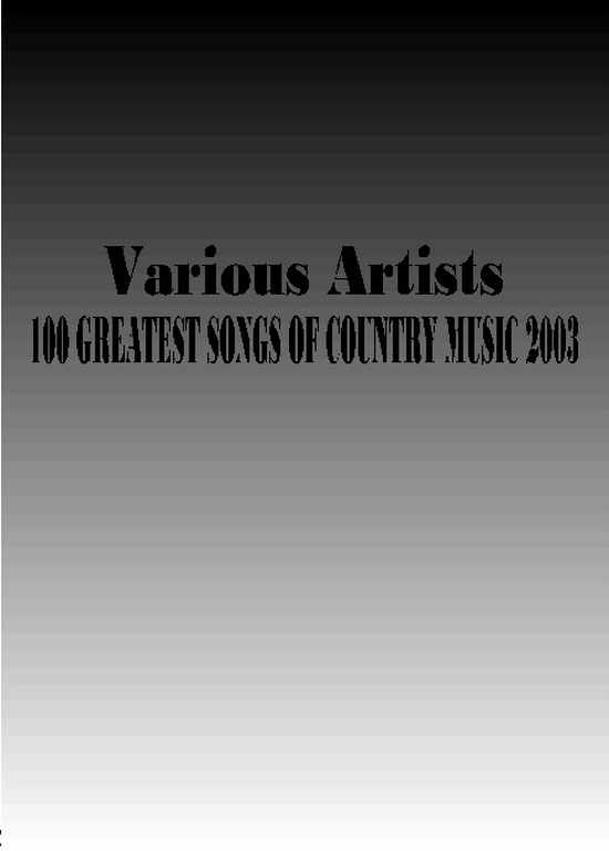 100 GREATEST SONGS OF COUNTRY MUSIC 2003