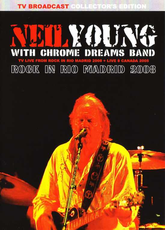 Neil Young ニール・ヤング/Madrid & Canada 2008