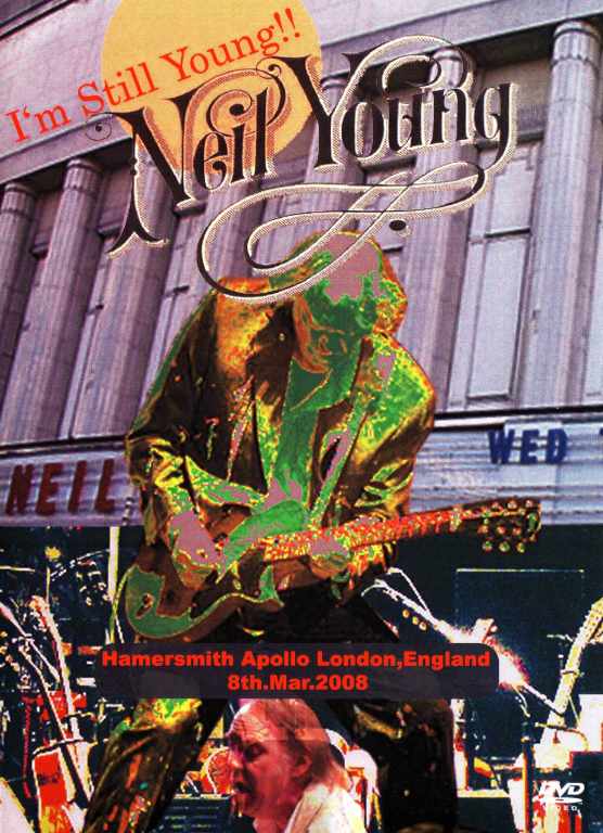 Neil Young ニール・ヤング/Hammersmith,London,England 2008