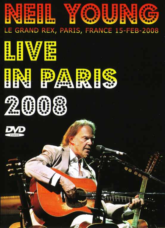 Neil Young ニール・ヤング/Paris,France 2008