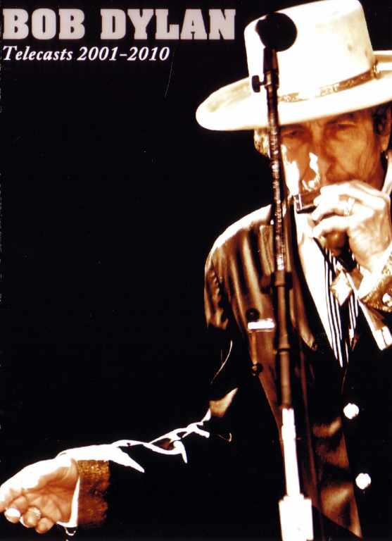 Bob Dylan ボブ・ディラン/Telecasts 2001-2010