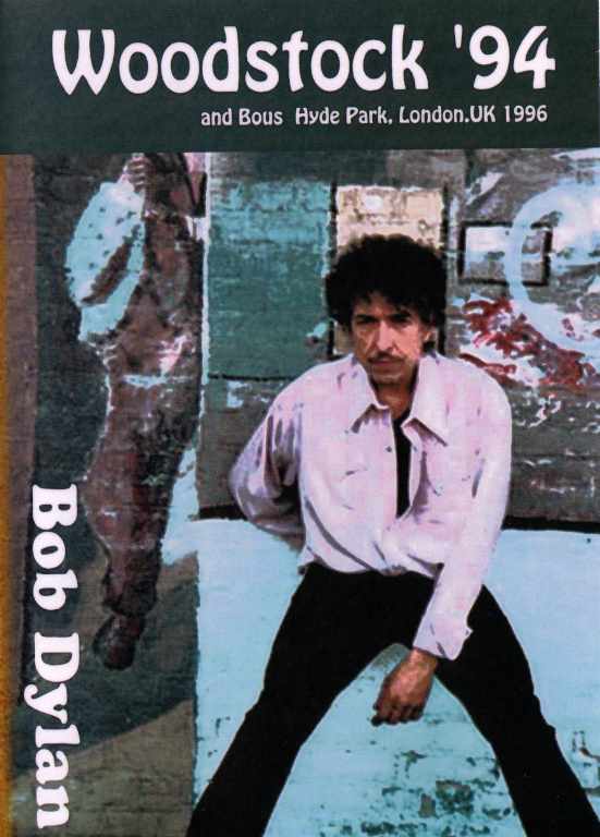 Bob Dylan ボブ・デュラン/Woodstock '94 Liondon,UK 1996