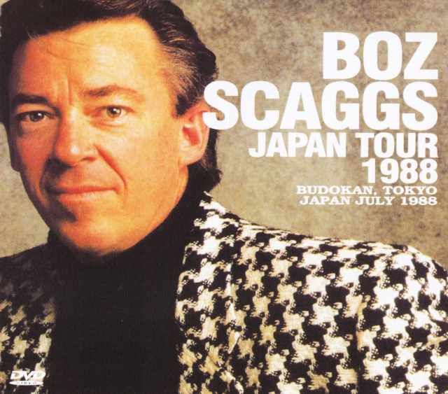 Boz Scaggs ボズ・スキャッグス/Tokyo,Japan 1988