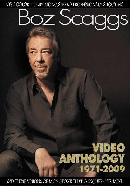 Boz Scaggs ボズ・スギャッグス/Video Anthology 1971-2009