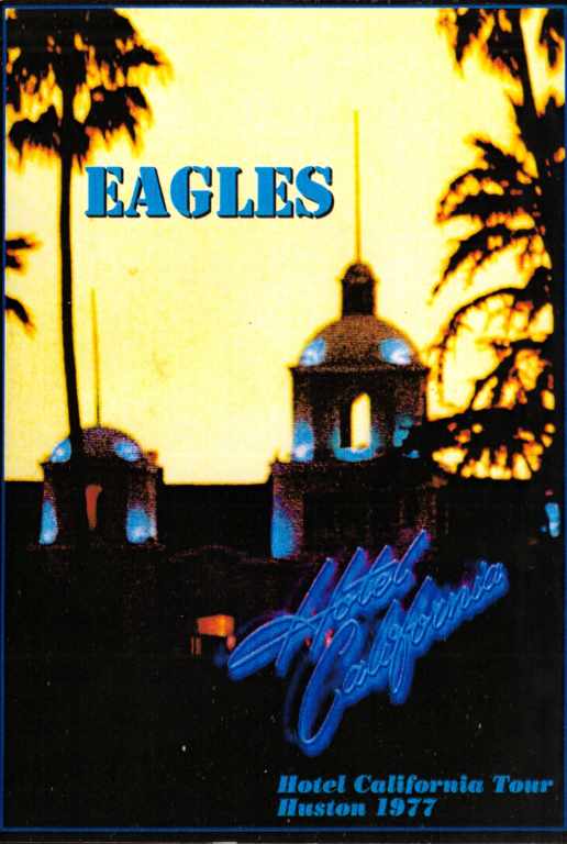 Eagles イーグルス/HOTEL CALIFORNIA TOUR HUSTON 1977