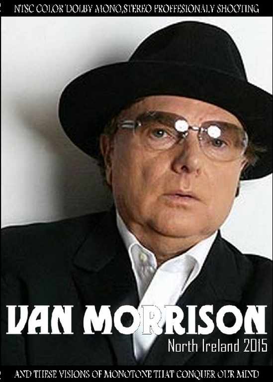 Van Morrison ヴァン・モリソン/North Ireland 2015