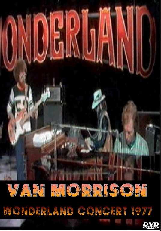 Van Morrison ヴァン・モリソン/WONDERLAND CONCERT '77