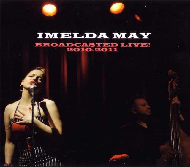 Imelda May イメルダ・メイ/TV Broadcasted Live 2010-2011