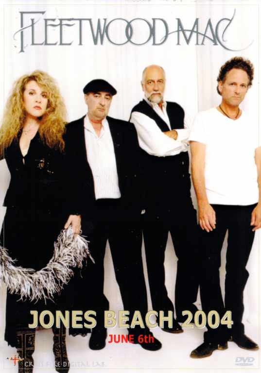 Fleetwood Mac フリートウッド・マック/JONES BEACH 2004