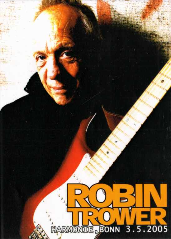 ROBIN TROWER ロビン・トロワー/HARMONIE,BONN 2005
