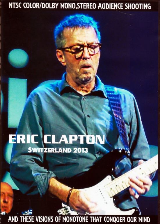 Eric Clapton エリック・クラプトン/Switerland 2013
