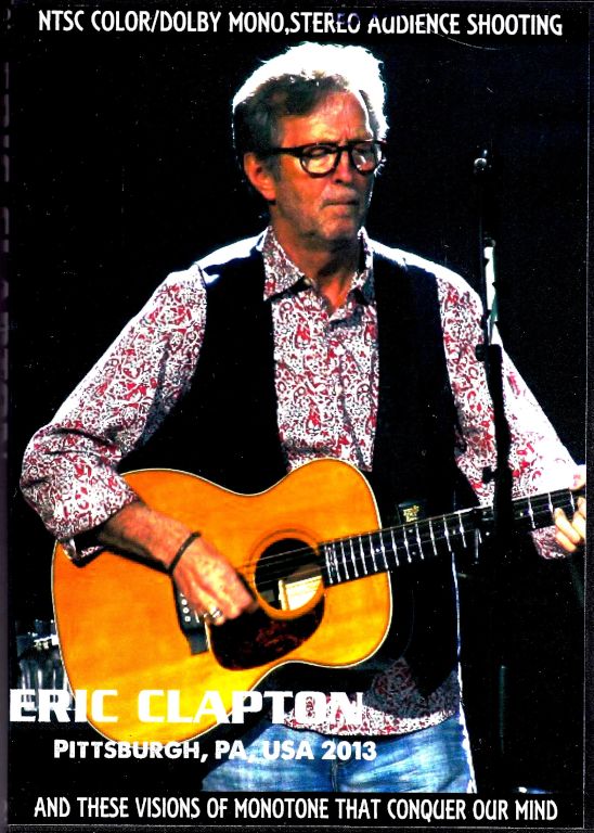 Eric Clapton エリック・クラプトン/Pennsyalvannia,USA 2013