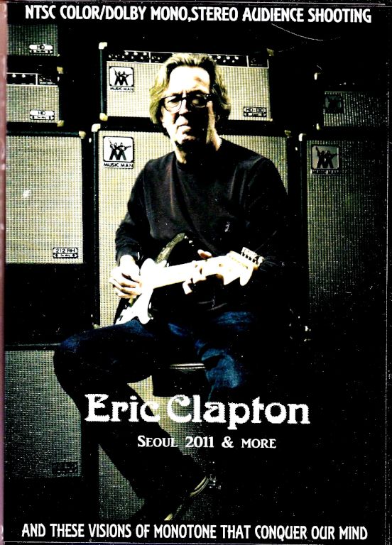 Eric Clapton エリック・クラプトン/Korea 2011 & more