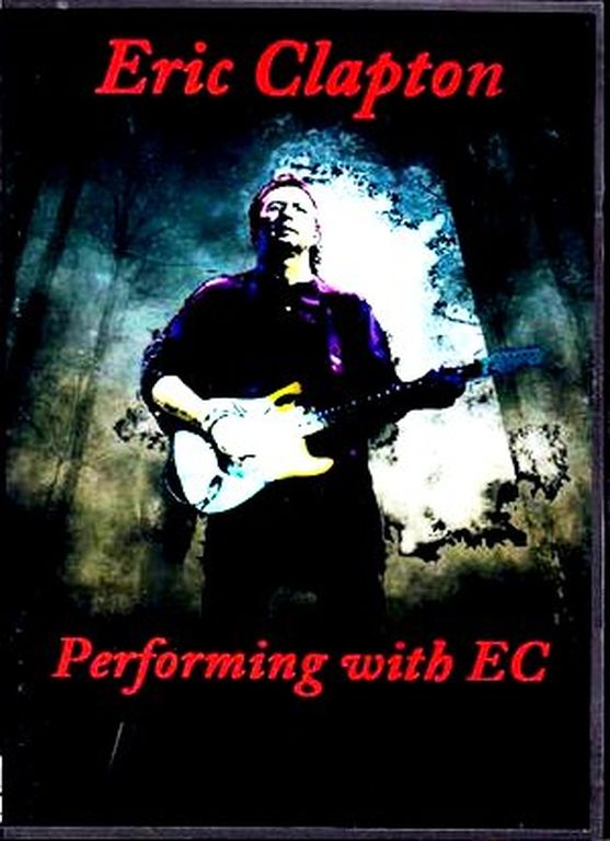 Eric Clapton エリック・クラプトン/New York,USA 2009 & more