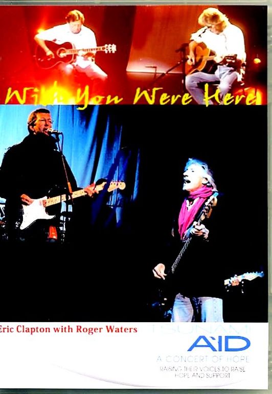 Eric Clapton Roger Waters エリック・クラプトン ロジャー・ウォーターズ/Tunami Aid 2005 & more