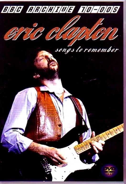 Eric Clapton エリック・クラプトン/BBC Archive 1977 & 2005