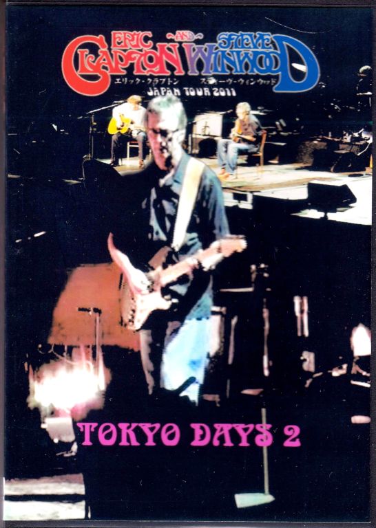 Eric Clapton,Steve Winwood エリック・クラプトン/Tokyo,Japan 12.7.2011