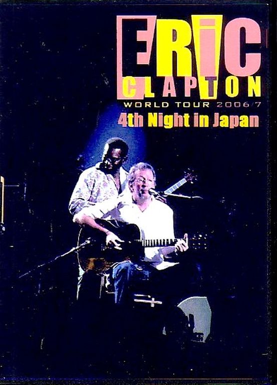 Eric Clapton エリック・クラプトン/Osaka Japan 2006 Vol.3