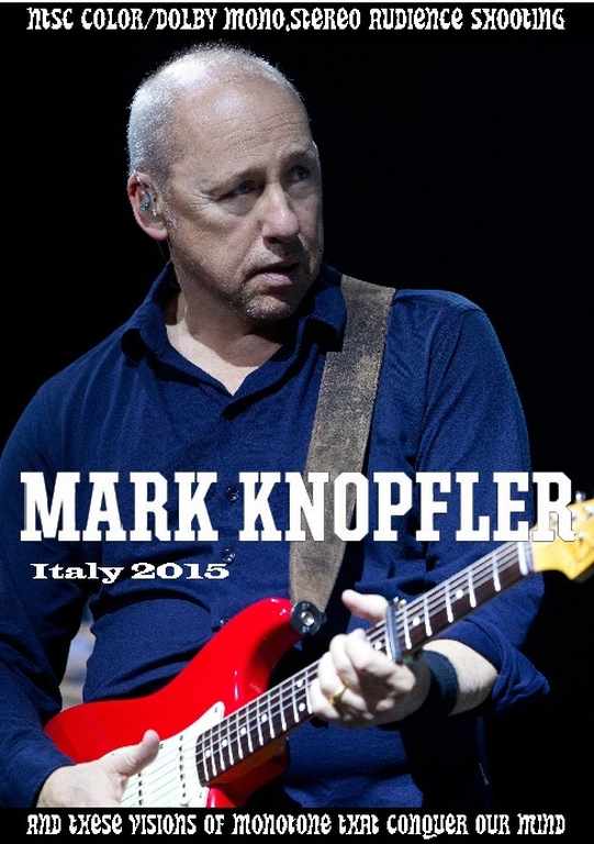 Mark Knopfler マーク・ノップラー/Italy 2015