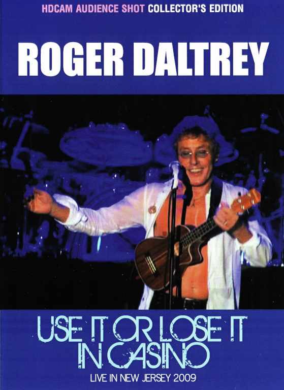 Roger Daltrey ロジャー・ダルトリー/New Jersey,USA 2009